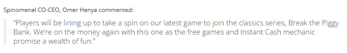 Break The Piggy Bank slot comments from CEO